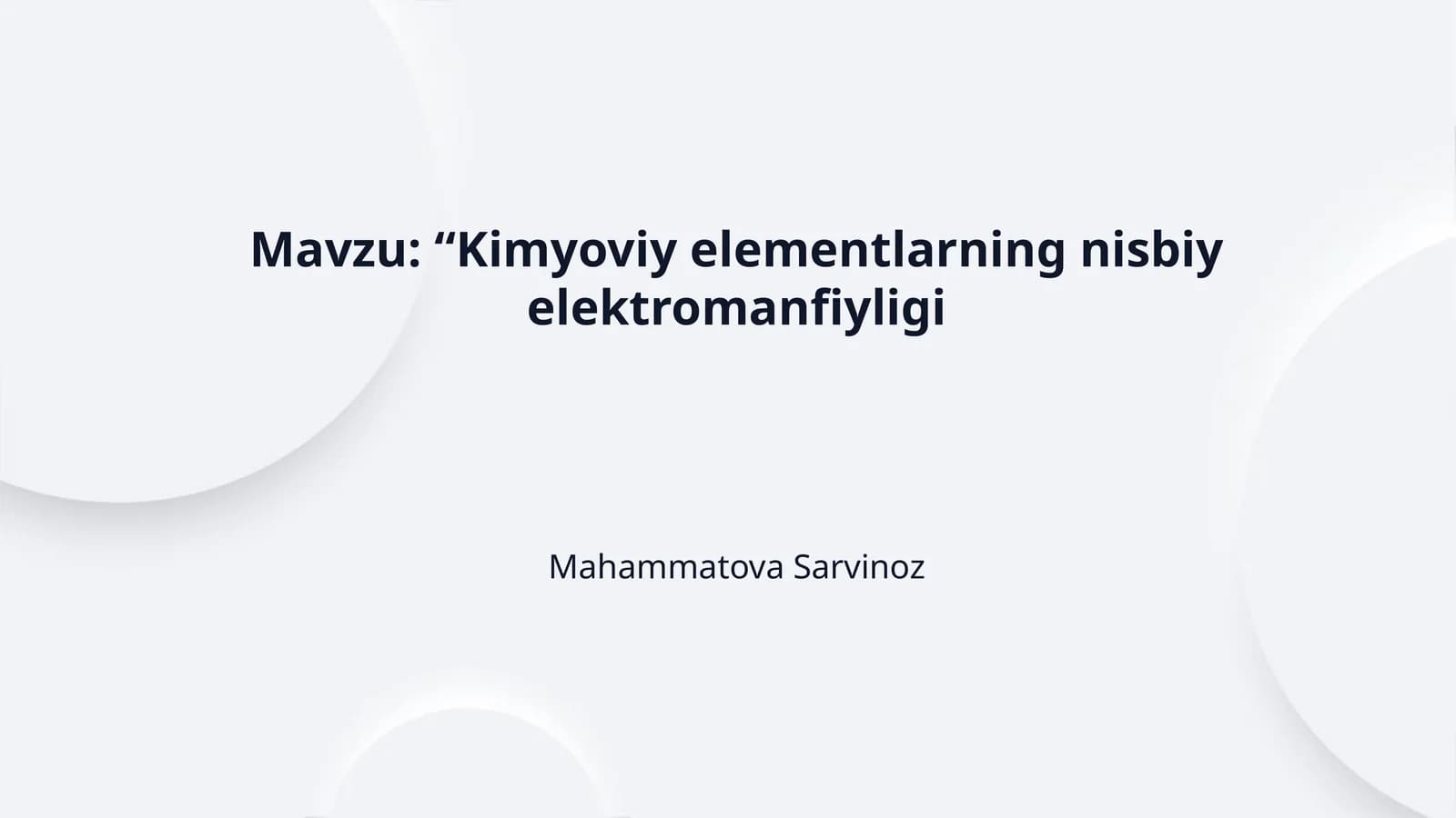 Mavzu: “Kimyoviy elementlarning nisbiy elektromanfiyligi