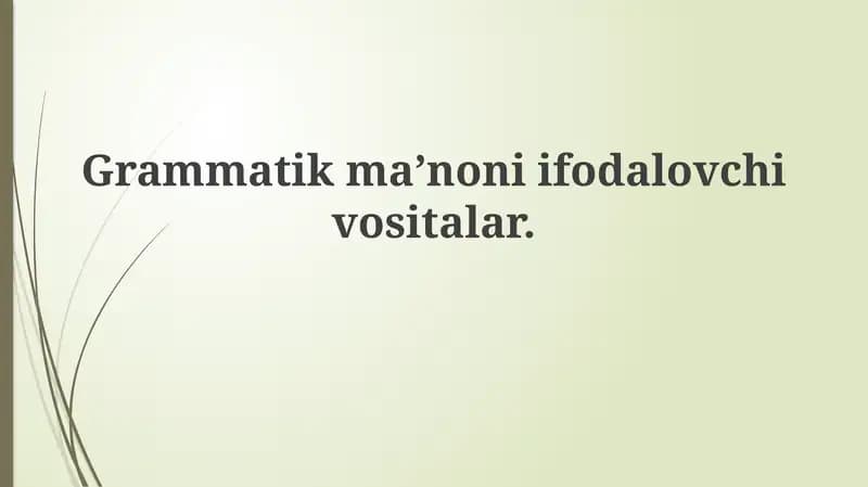 Grammatikma’noniifodalovchivositalar