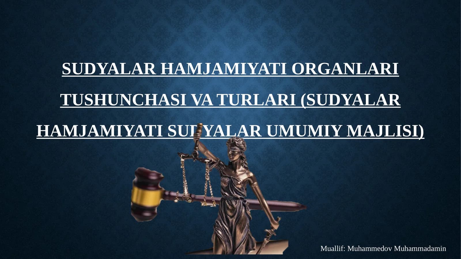 Sudyalar hamjamiyati organlari tushunchasi va turlari (sudyalar hamjamiyati sudyalar umumiy majlisi)