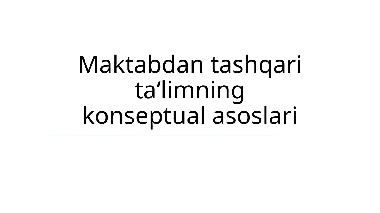 Maktabdan tashqari ta‘limning konseptual asoslari