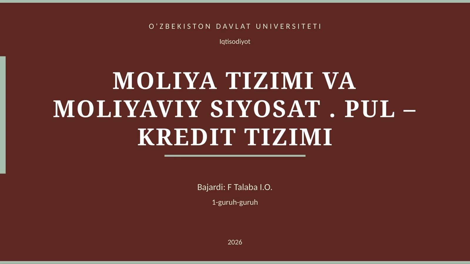 MOLIYA TIZIMI VA MOLIYAVIY SIYOSAT. PUL – KREDIT TIZIMI