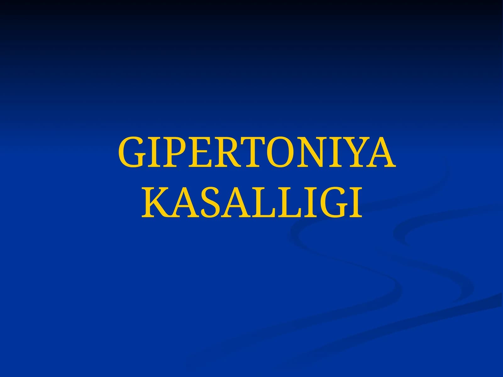 GIPERTONIYAKASALLIGI
