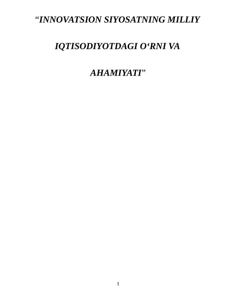 INNOVATSION SIYOSATNING MILLIY IQTISODIYOTDAGI O‘RNI VA AHAMIYATI