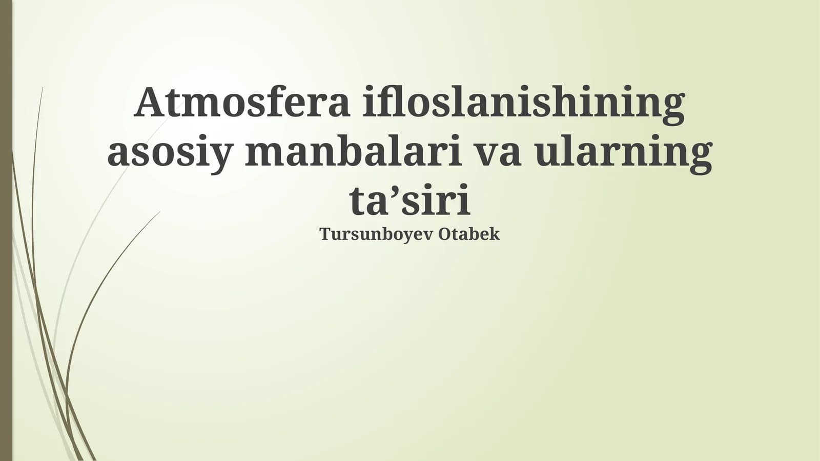 Atmosfera ifloslanishining asosiy manbalari va ularning taʼsiri