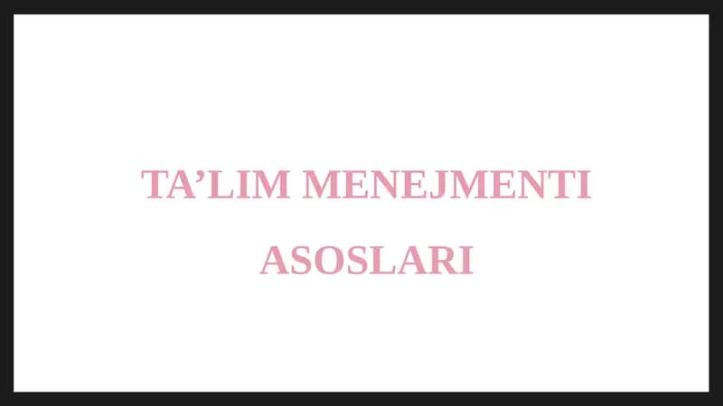TA'LIMMENEJMENTI ASOSLARI