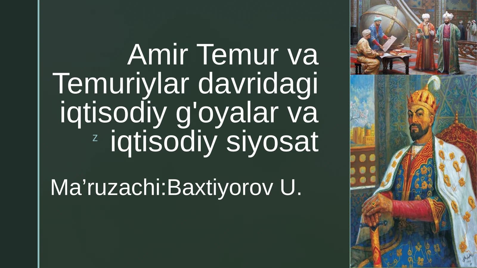 Amir Temur va Temuriylar davridagi iqtisodiy g'oyalar va iqtisodiy siyosat