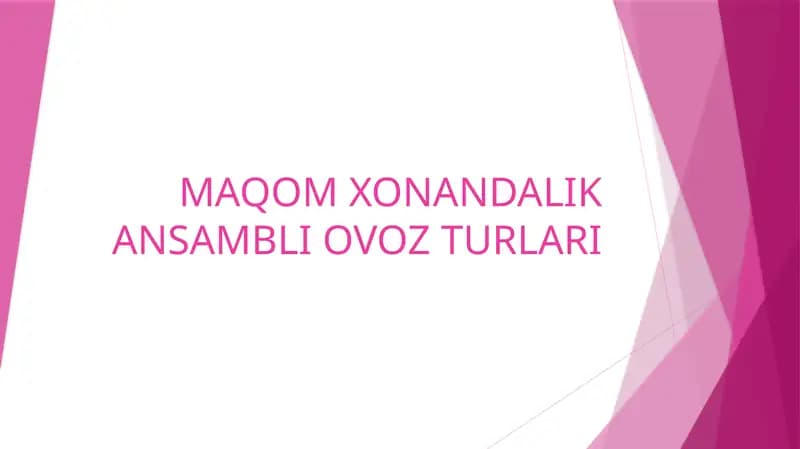 MAQOM XONANDALIK ANSAMBLI OVOZ TURLARI