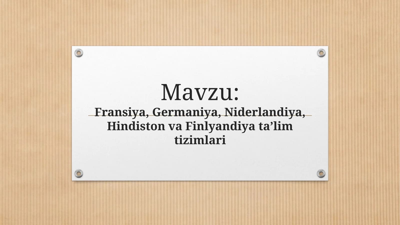 Fransiya,Germaniya,Niderlandiya,HindistonvaFinlyandiyata’limtizimlari