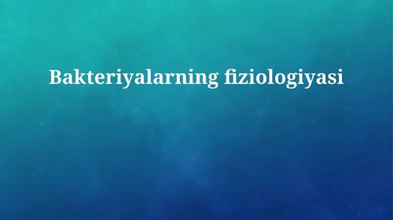 Bakteriyalarning fiziologiyasi