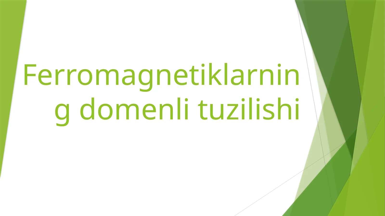 Ferromagnetiklarning domenlari