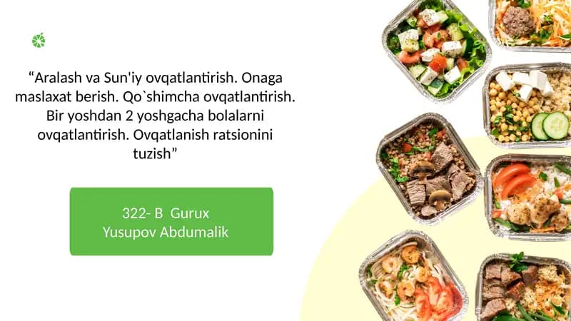 Aralash va Sun'iy ovqatlantirish. Onaga maslaxat berish. Qo`shimcha ovqatlantirish. Bir yoshdan 2 yoshgacha bolalarni ovqatlantirish. Ovqatlanish ratsionini tuzish