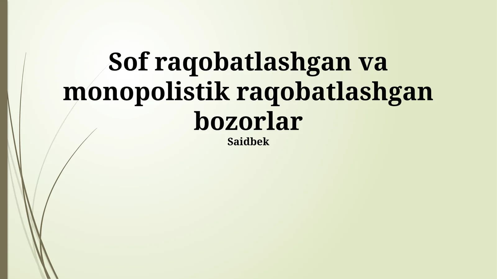 Sof raqobatlashgan va monopolistik raqobatlashgan bozorlar