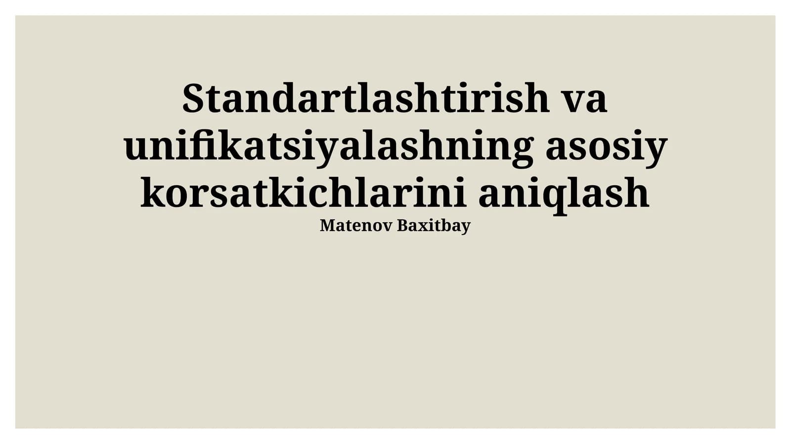 Standartlashtirish va unifikatsiyalashning asosiy korsatkichlarini aniqlash