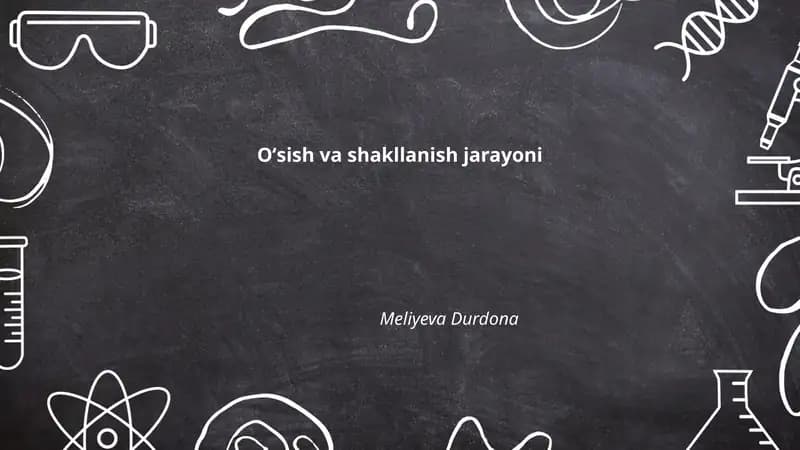 Oʻsish va shakllanish jarayoni