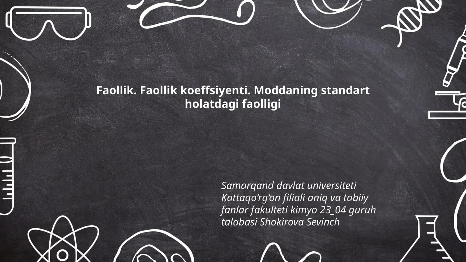 Faollik. Faollik koeffsiyenti. Moddaning standart holatdagi faolligi