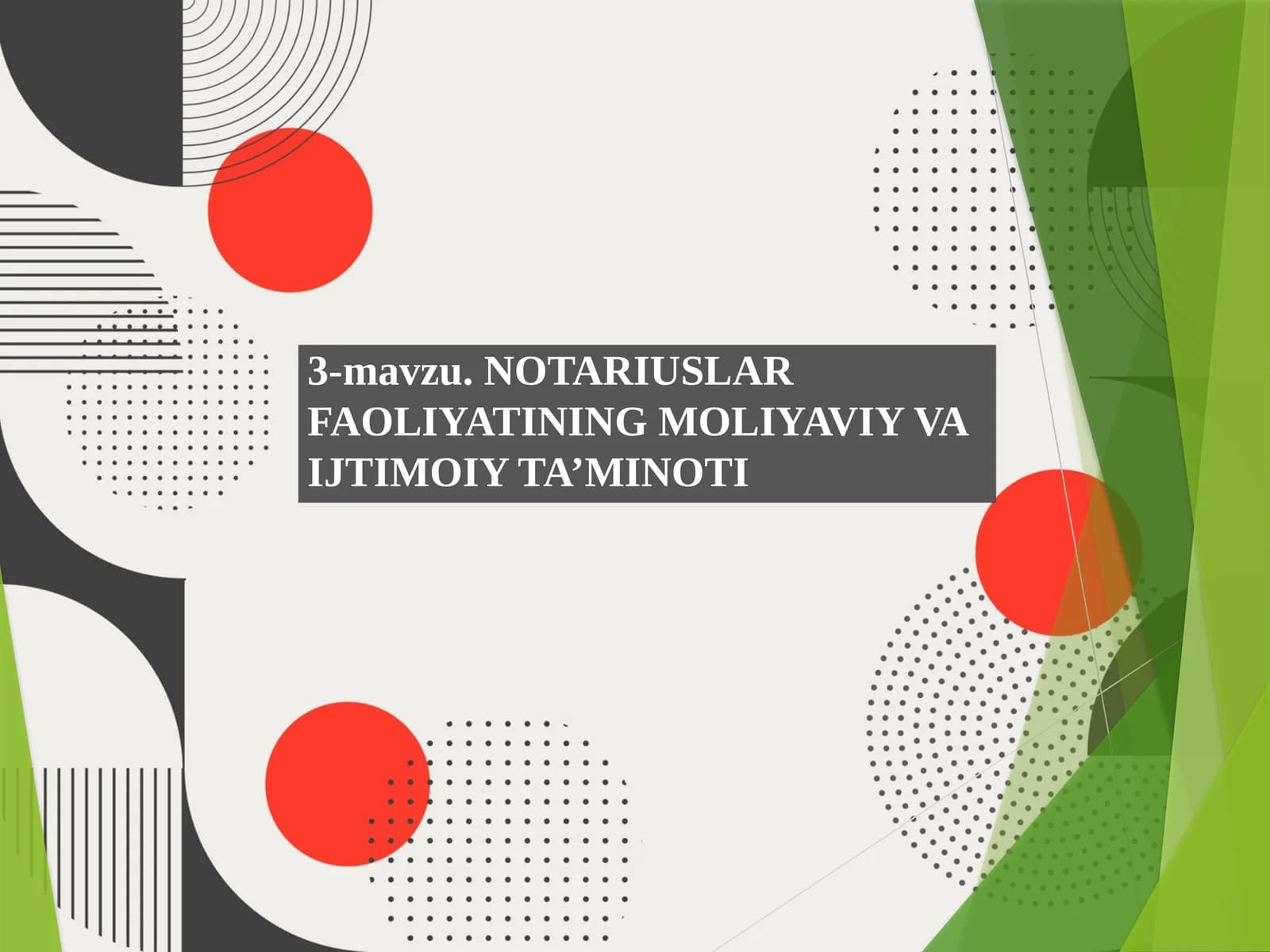 NOTARIUSLAR FAOLIYATINING MOLIYAVIY VA IJTIMOIY TA’MINOTI