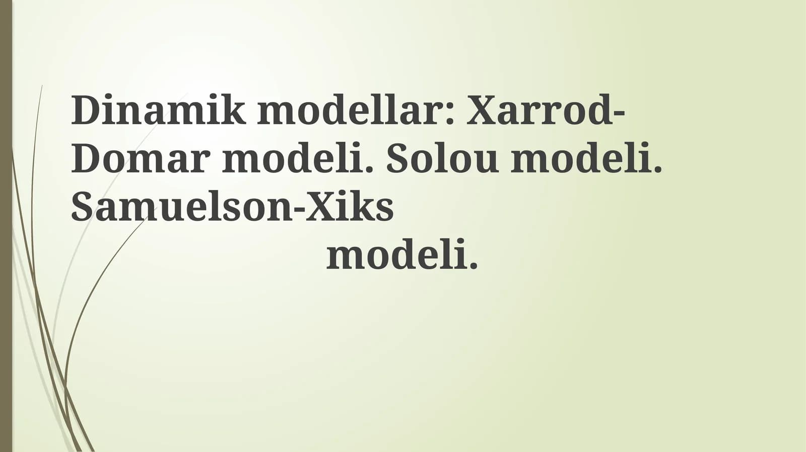 O'sishning dinamik modellari: asosiy nazariyalar