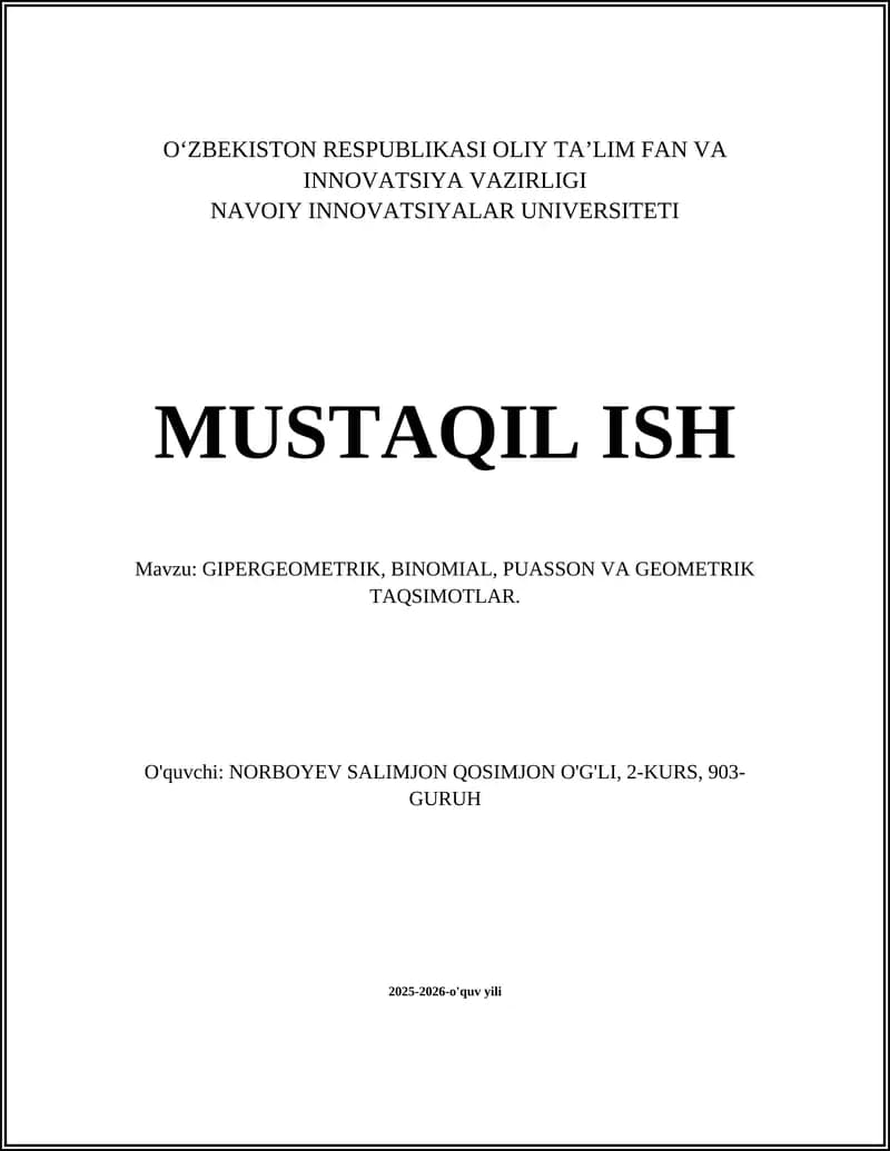 GIPERGEOMETRIK, BINOMIAL, PUASSON VA GEOMETRIK TAQSIMOTLAR