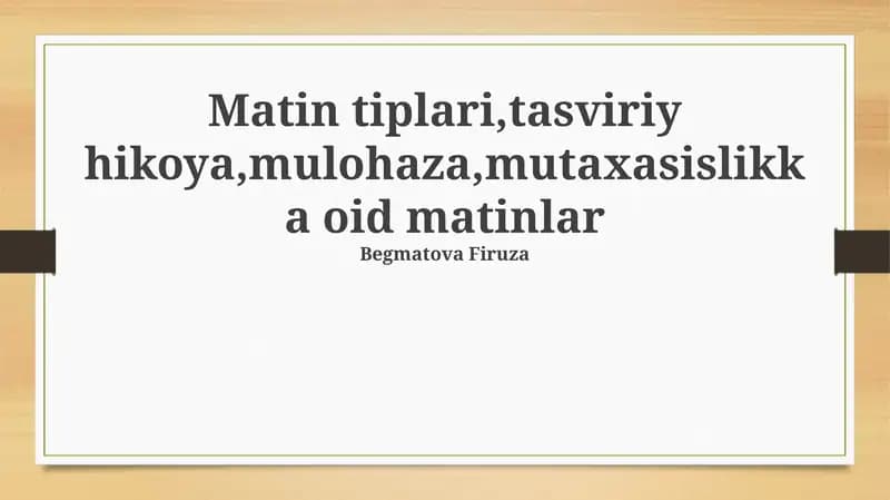 Matin tiplari,tasviriy hikoya,mulohaza,mutaxasislikka oid matinlar