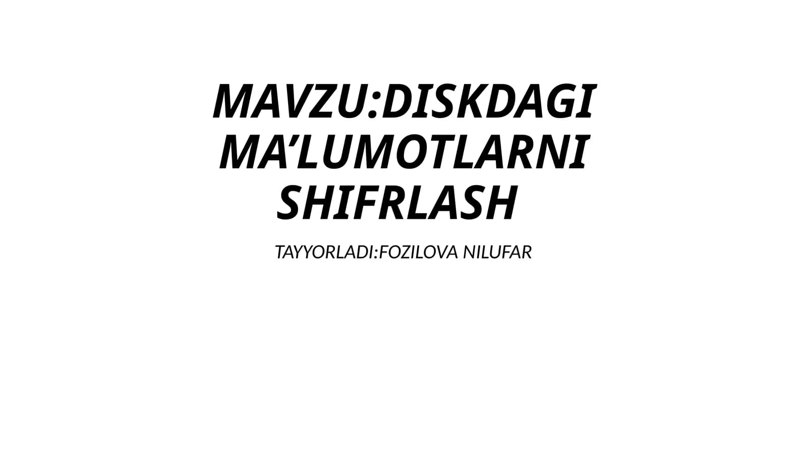 DISKDAGI MA’LUMOTLARNI SHIFRLASH