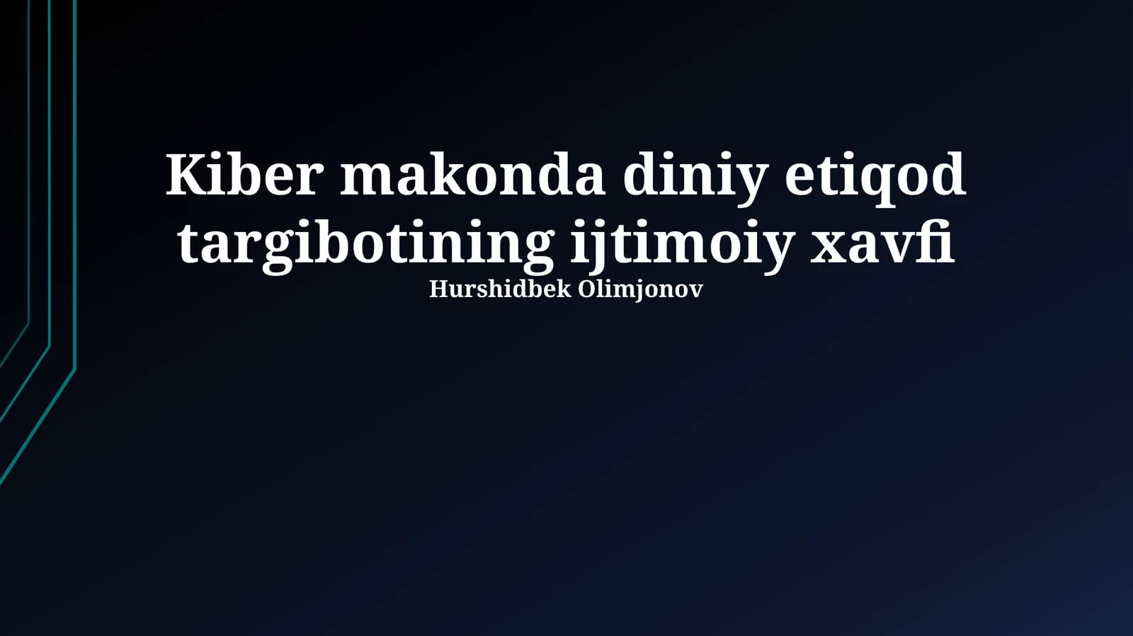 Kiber makonda diniy etiqod targibotining ijtimoiy xavfi