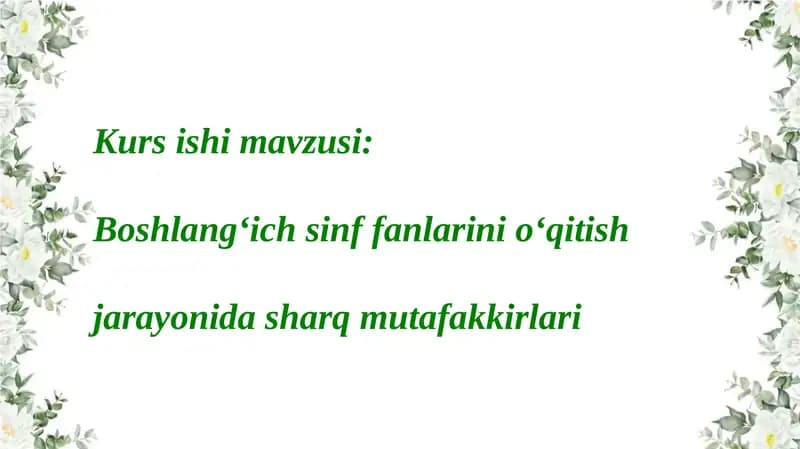Kursishimavzusi: Boshlangʻich sinffanlarini oʻqitish