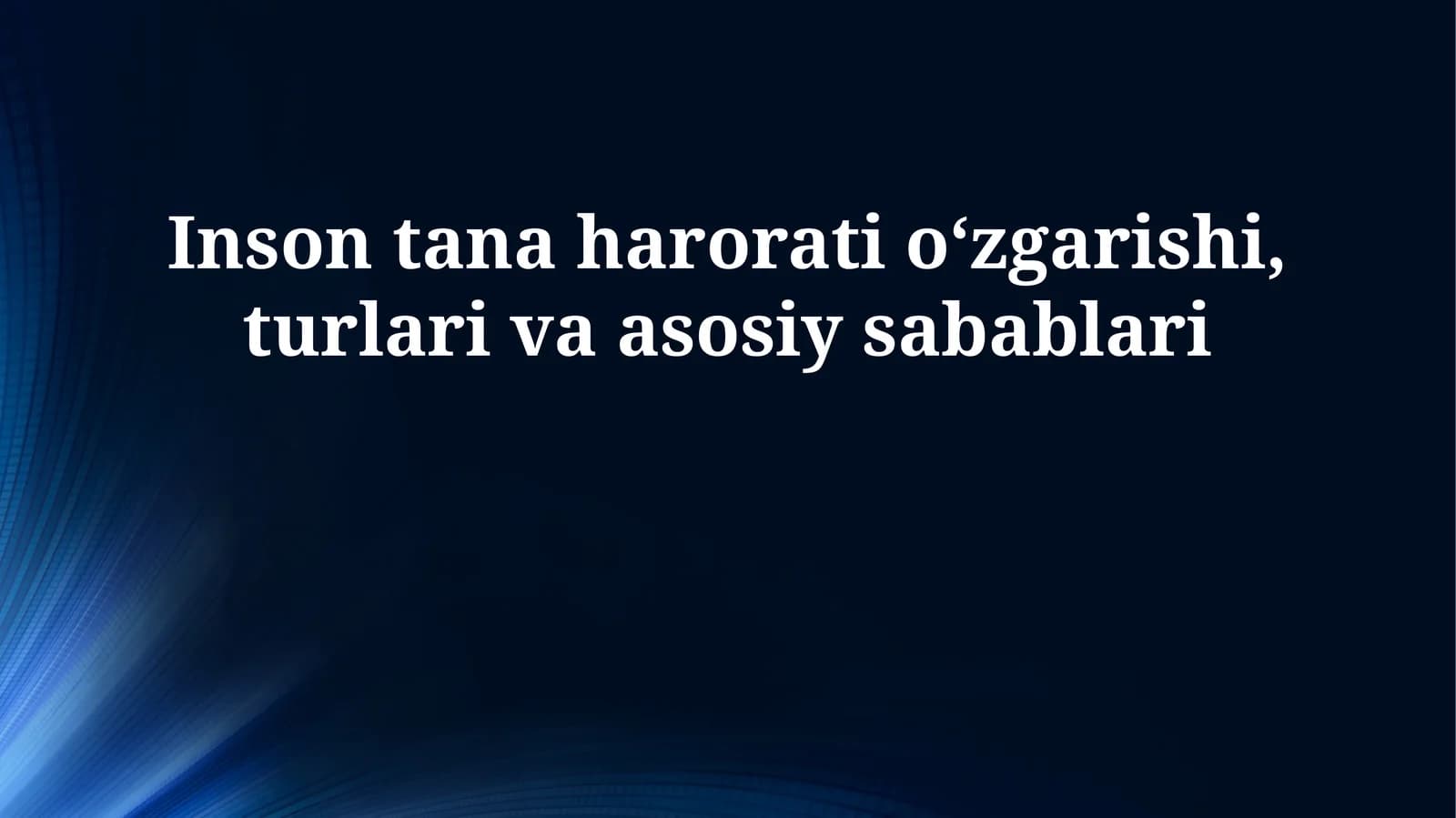 Inson tana harorati oʻzgarishi, turlari va asosiy sabablari