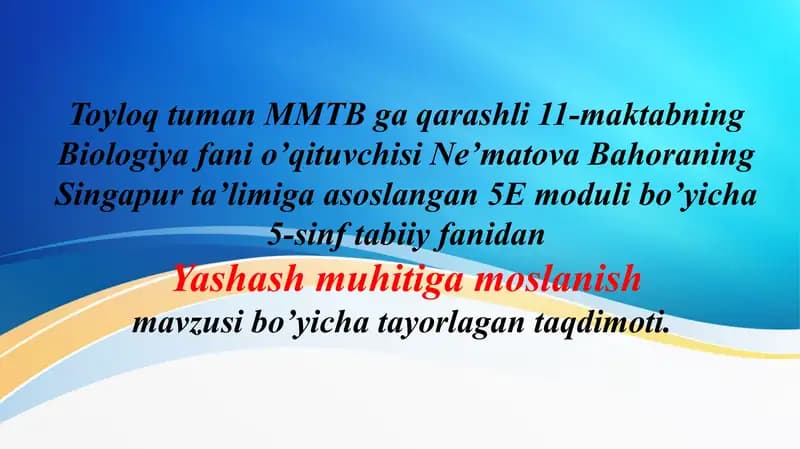 5E modul "Yashash muhitiga moslanish" taqdimoti