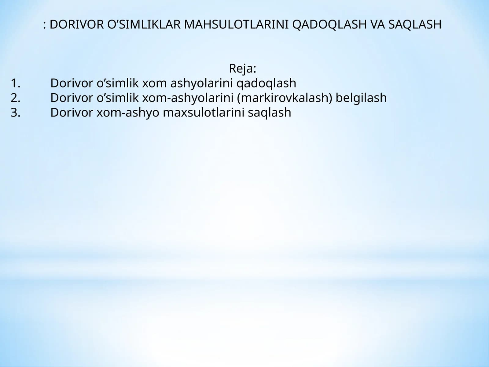 DORIVOR O’SIMLIKLAR MAHSULOTLARINI QADOQLASH VA SAQLASH