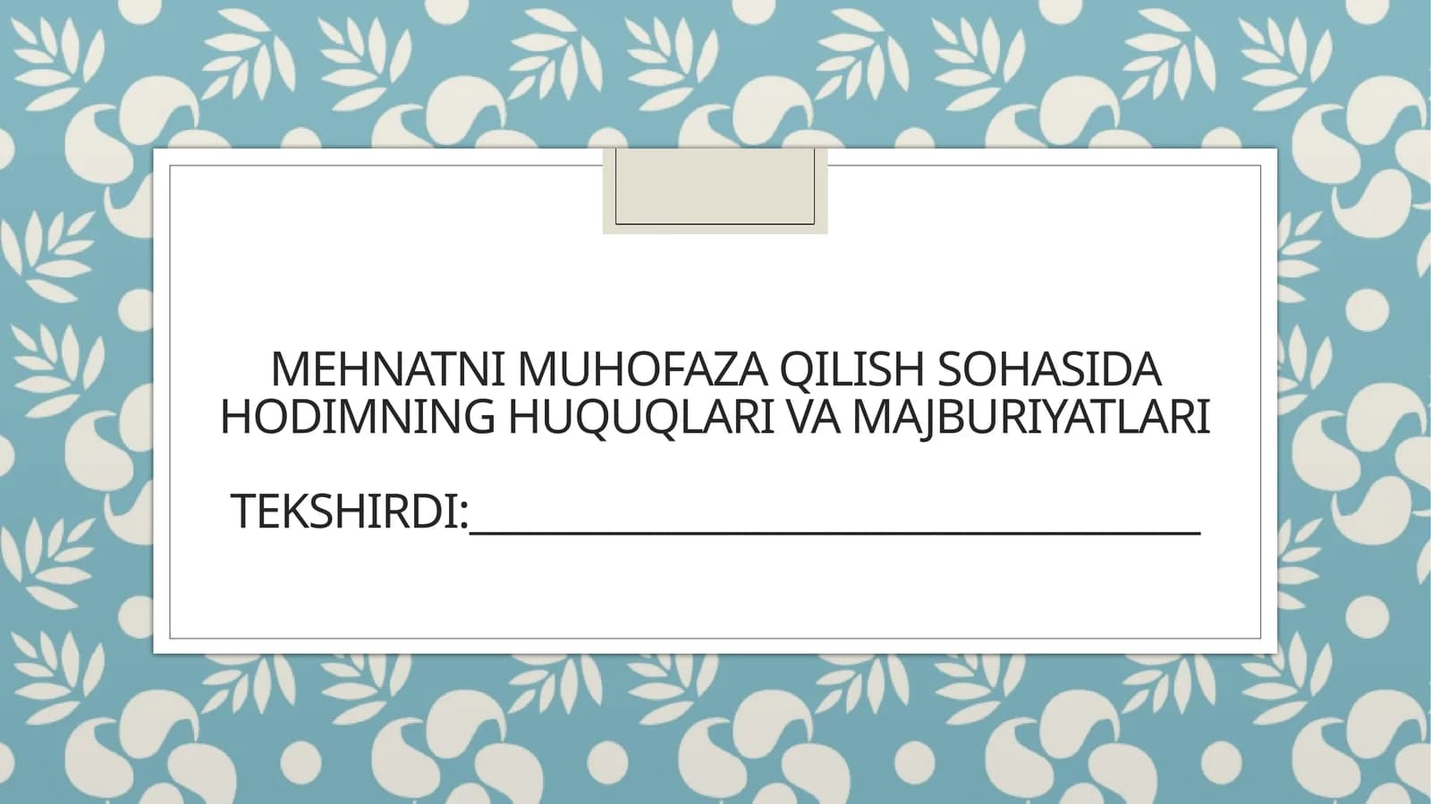 Mehantni muhofaza qilish sohasida hodimning huquqlari va majburiyatlar