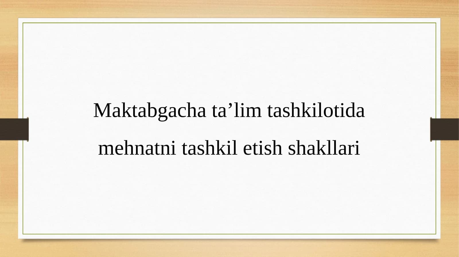 Maktabgachata’lim tashkilotida mehnatni tashkilotish shakllari