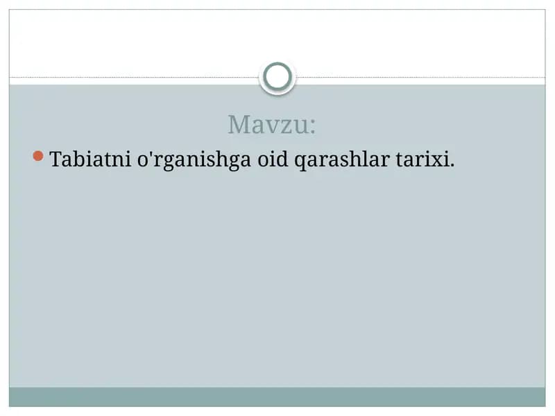 Tabiatni o'rganishga oid qarashlar tarixi