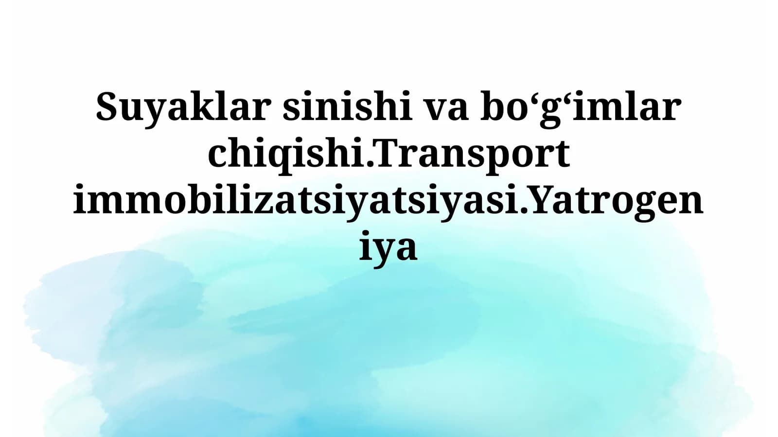 Suyaklar sinishi va boʻgʻimlar chiqishi.Transportimmobilizatsiyatsiyasi.Yatrogeniya