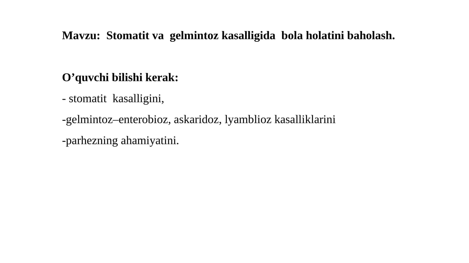 Stomatit va gelmintoz kasalligida bola holatini baholash
