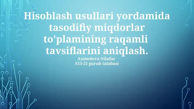 Tasodifiy o'zgaruvchilarning sonli tavsiflarini aniqlash