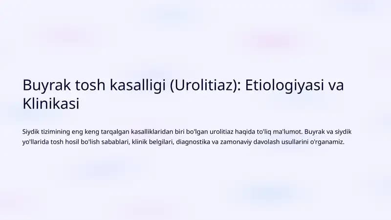Buyrak tosh kasalligi (Urolitiaz): Etiologiyasi va Klinikasi