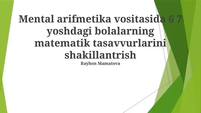 Mental arifmetika vositasida 6 7 yoshdagi bolalarning matematik tasavvurlarini shakillantrish