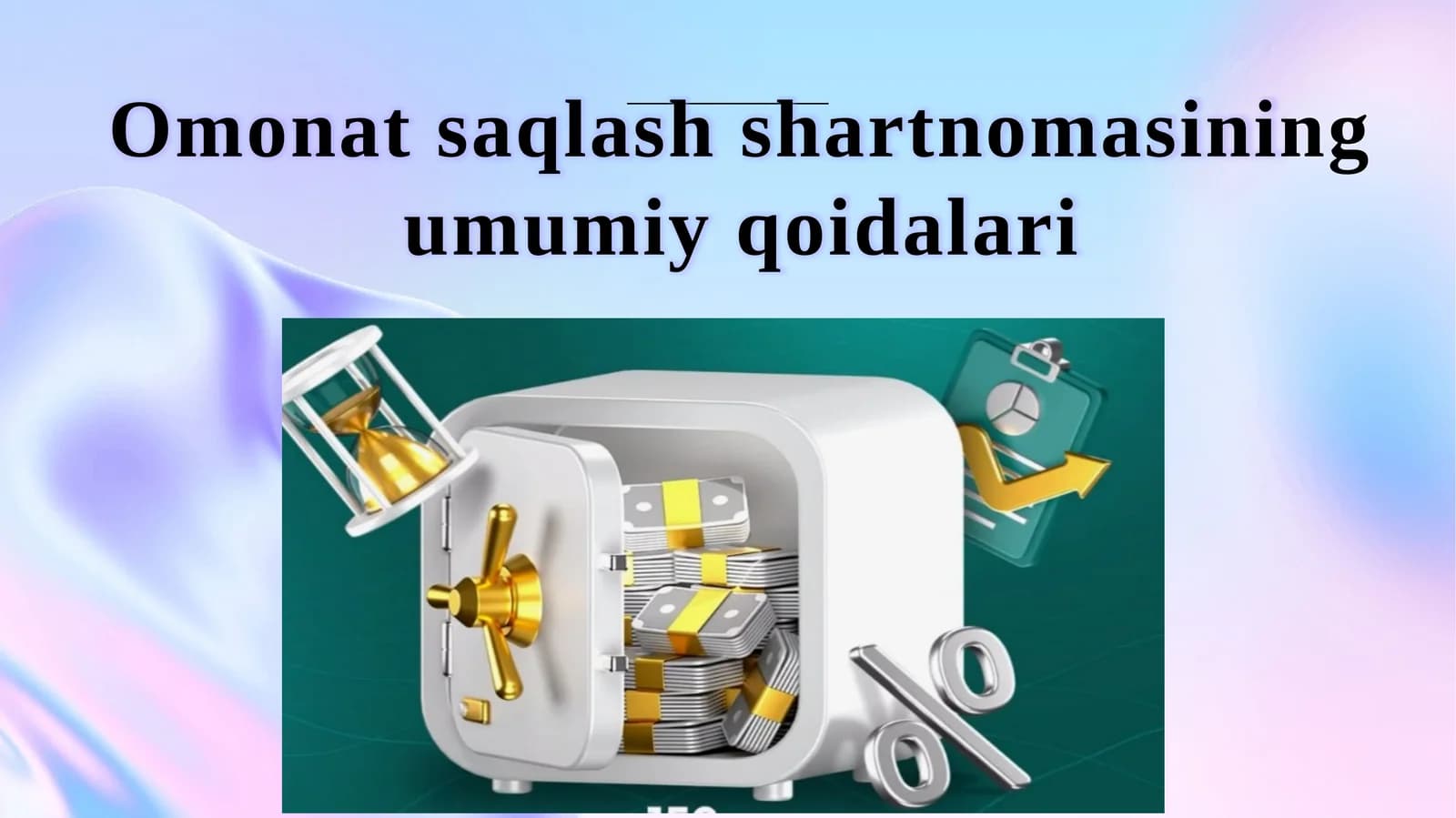 Omonatsaqlash shartnomasining umumiy qoidalari