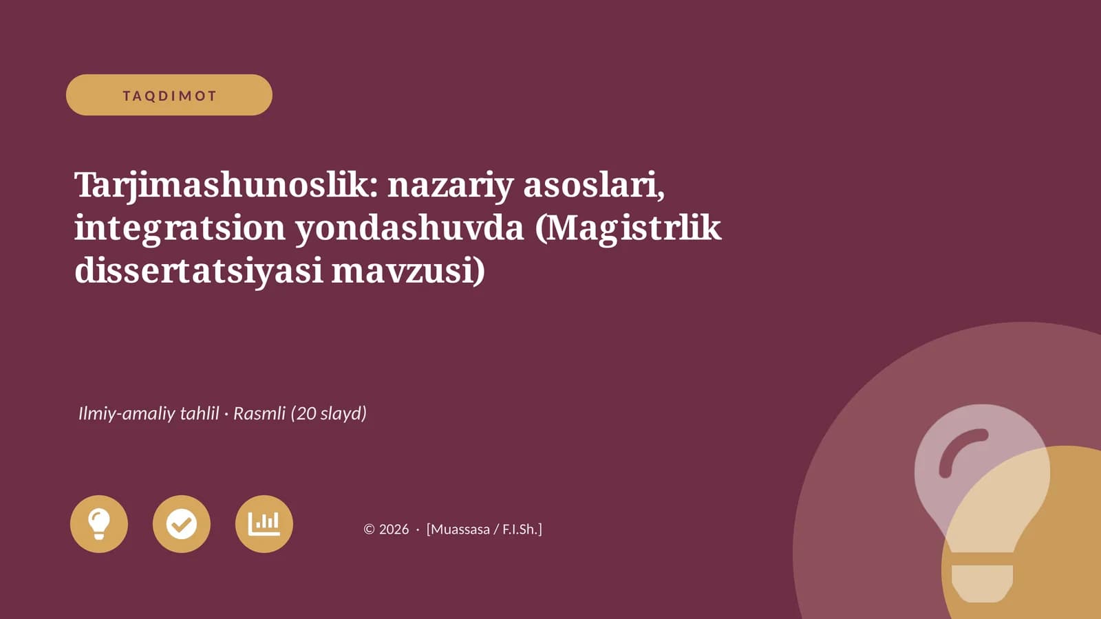 Tarjimashunoslik: nazariy asoslari, integratsion yondashuvda (Magistrlik dissertatsiyasi mavzusi)