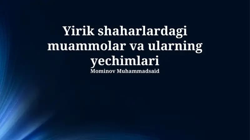 Yirik shaharlardagi muammolar va ularning yechimlari