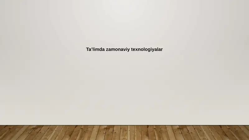 Ta'limdagi zamonaviy texnologiyalar