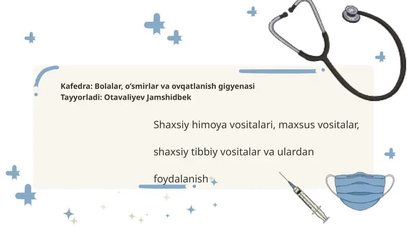 Shaxsiy himoya vositalari, maxsus vositalar, shaxsiy tibbiy vositalar va ulardan foydalanish