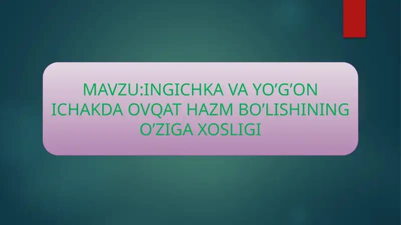 Ingichka va yo'g'on ichakda ovqat hazm bo'lishi