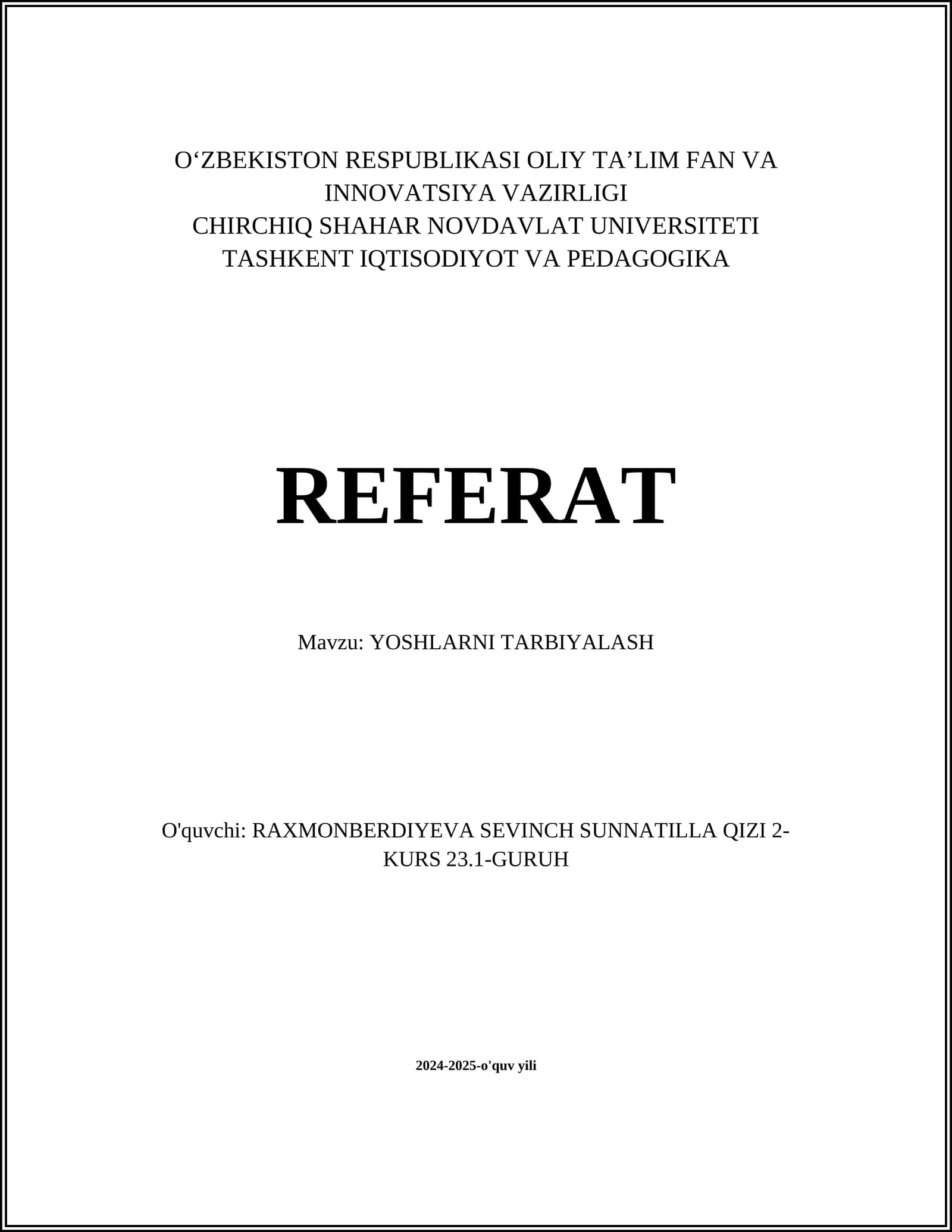 RAXMONBERDIYEVA SEVINCH SUNNATILLA QIZI 2-KURS 23.1-GURUH YOSHLARNI TARBIYALASH REFERAT