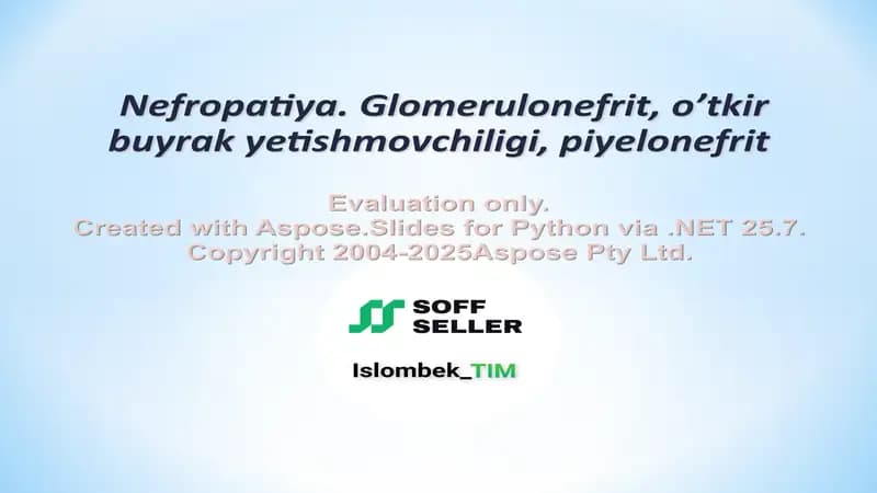 Nefropatiya. Glomerulonefrit, o’tkir buyrak yetishmovchiligi, piyelonefrit