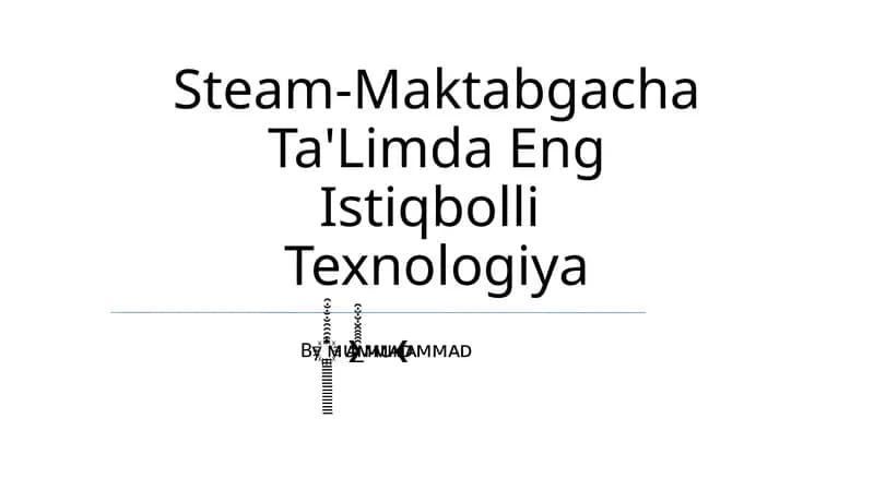 Steam-Maktabgacha Ta'Limda Eng Istiqbolli Texnologiya