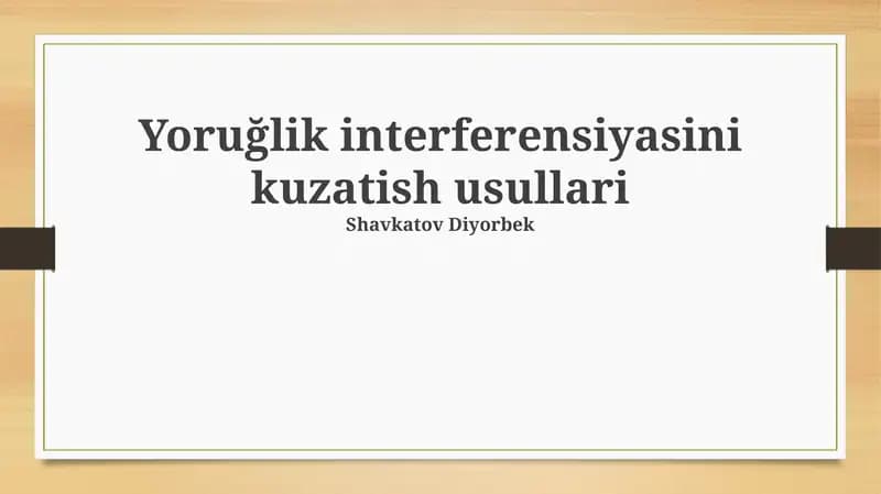 Yoruğlik interferensiyasini kuzatish usullari