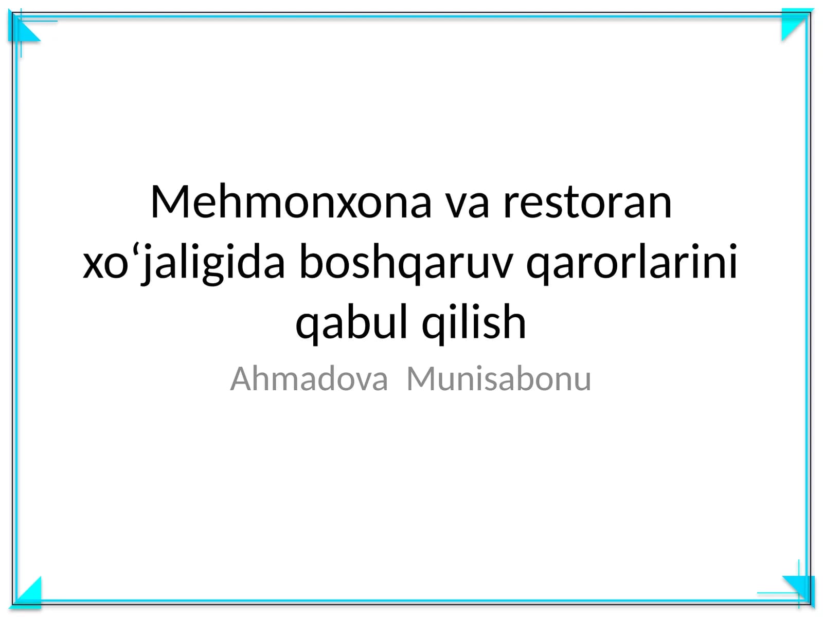 Mehmonxona va restoran xoʻjaligida boshqaruv qarorlarini qabul qilish