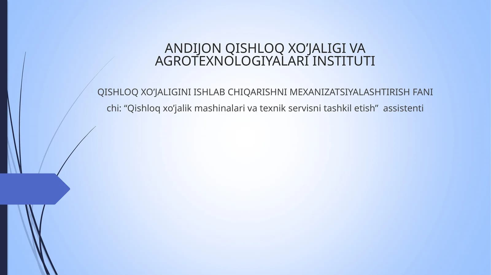 QISHLOQ XO’JALIGINI ISHLAB CHIQARISHNI MEXANIZATSIYALASHTIRISH FANI