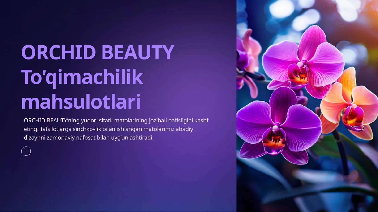 ORCHID BEAUTY To'qimachilik mahsulotlari
